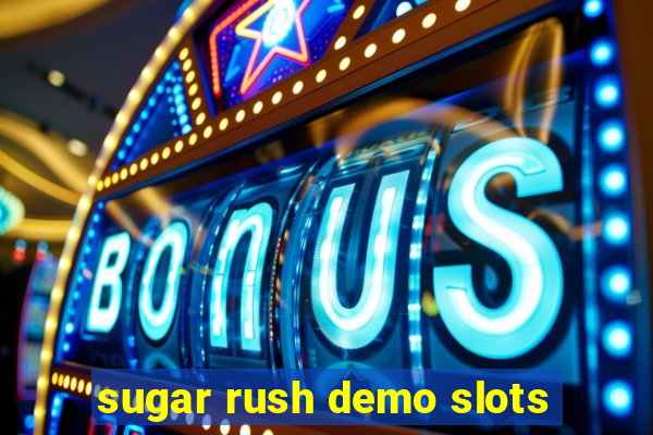 sugar rush demo slots